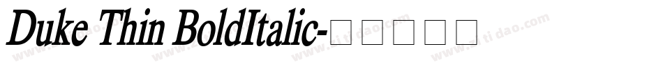 Duke Thin BoldItalic字体转换